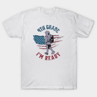 4th Grade , I'm ready T-Shirt